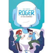 Roger et ses humains T.1 Roger et ses humains - Tome 1 - BD Humour - Publié par Dupuis - Sortie en 2015 - VF