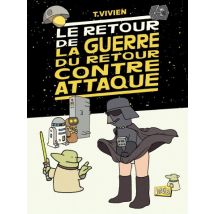 La Guerre du retour contre attaque T.2 La guerre du retour contre attaque - Tome 2 - Le retour de la guerre du retour contre-attaque - BD Humour - 