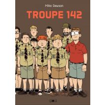 Troupe 142 T.1 Troupe 142 - Roman Graphique Tranche de vie - Publié par Çà et Là - Sortie en 2013 - VF