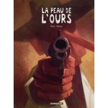 La Peau de l'ours T.1 La peau de l'ours - Tome 1 - BD Thriller / Polar - Publié par Dargaud Benelux - Sortie en 2012 - VF