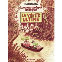 Le Concombre masqué T.3 Le Concombre Masqué - Tome 3 - La Vérité Ultime - BD Humour - Publié par Dargaud - Sortie en 2012 - VF