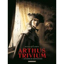 Arthus Trivium T.1 Arthus Trivium - Tome 1 - Les anges de Nostradamus - BD Fantastique - Publié par Dargaud Benelux - Sortie en 2016 - VF