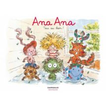 Ana Ana T.6 Ana Ana - Tome 6 - Tous au bain ! - BD Humour - Publié par Dargaud - Sortie en 2015 - VF