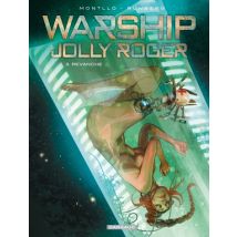 Warship Jolly Roger T.3 Warship Jolly Roger - Tome 3 - Revanche - BD Science Fiction - Publié par Dargaud Benelux - Sortie en 2016 - VF