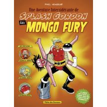 Pixel Vengeur Une Aventure Intersidérante de Splash Gordon dans Mongo Fury - BD Super Héros - Publié par Glénat BD - Sortie en 2017 - VF