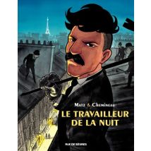 Le Travailleur de la nuit Le Travailleur de la nuit - BD Historique - Publié par Rue de Sèvres - Sortie en 2017 - VF