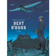 Dent d'ours T.5 Dent d'ours - Tome 5 - Eva - BD Historique - Publié par Dupuis - Sortie en 2017 - VF