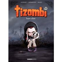 Tizombi T.1 Toujours affamé - BD Humour - Publié par Bamboo - Sortie en 2017 - VF