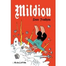 Mildiou Mildiou - Roman Graphique Humour - Publié par L'Association - Sortie en 2017 - VF