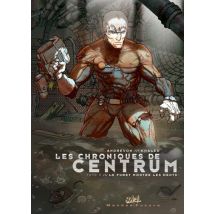 Les Chroniques de Centrum T.3 Les chroniques de centrum T03 - Le furet montre les dents - BD Thriller / Polar - Soleil - 2017 - VF