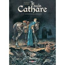 Je suis cathare T.2 Je suis cathare T02 - Impardonnable pardonné - BD Historique - Publié par Delcourt - Sortie en 2017 - VF