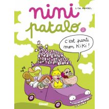 Nini Patalo T.2 Nini Patalo - Tome 02 : C'est parti mon kiki ! - BD Jeunesse - Publié par Glénat BD - Sortie en 2017 - VF