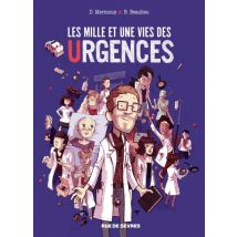 Les mille et une vies des urgences Les milles et une vies des urgences - Roman Graphique Tranche de vie - Rue de Sèvres - 2017 - VF