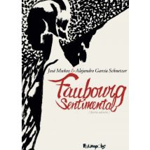 Faubourg sentimental Faubourg sentimental - Roman Graphique Documentaire - Publié par Futuropolis - Sortie en 2017 - VF