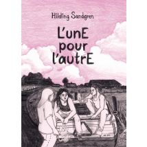L'une pour l'autre L'une pour l'autre - Roman Graphique Tranche de vie - Publié par Çà et Là - Sortie en 2017 - VF