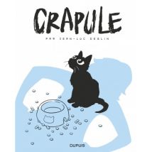 Crapule T.1 Crapule - tome 1 - BD Humour - Publié par Dupuis - Sortie en 2017 - VF
