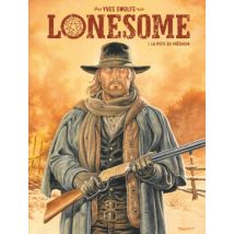 Lonesome T.1 Lonesome - Tome 1 - La piste du prêcheur - BD Western - Publié par Le Lombard - Sortie en 2018 - VF