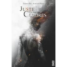 Juste un peu de cendres Juste un peu de cendres - Comics Fantastique - Publié par Glénat Comics - Sortie en 2017 - VF