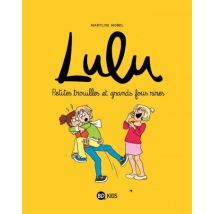 Lulu T.5 Lulu, Tome 05 : Petites trouilles et grands fous rires - BD Humour - Publié par BD Kids - Sortie en 2018 - VF