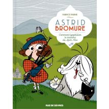 Astrid Bromure T.4 Astrid Bromure - Tome 4 - BD Jeunesse - Publié par Rue de Sèvres - Sortie en 2018 - VF