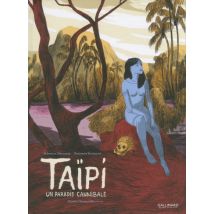 Taïpi. Un paradis cannibale Taïpi. Un paradis cannibale - BD Action / Aventure - Publié par Gallimard BD - Sortie en 2016 - VF