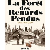 La forêt des renards pendus La forêt des renards pendus - BD Adaptation - Publié par Futuropolis - Sortie en 2016 - VF