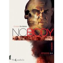 Nobody T.4 NOBODY Saison 1 Épisode 4 - La Spirale de Dante - Roman Graphique Thriller / Polar - Publié par Soleil - Sortie en 2018 - VF