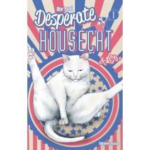 Desperate Housecat & Co T.1 Desperate Housecat & Co. - Tome 1 - Manga & Simultrad Humour - Publié par Akata - Sortie en 2018 - VF