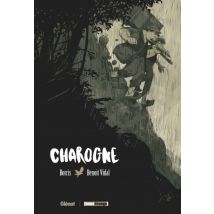 Charogne Charogne - Roman Graphique Thriller / Polar - Publié par Glénat BD - Sortie en 2018 - VF