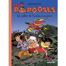 Les Papooses T.3 Les Papooses (Tome 3) - La colère de l'oiseau tonnerre - BD Action / Aventure - Publié par Casterman BD - Sortie en 2013 - VF