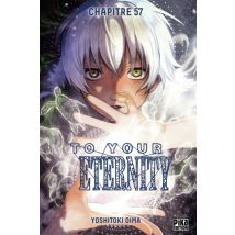 To Your Eternity C57 To Your Eternity Chapitre 057 : Précepte pervers - Manga & Simultrad Shonen - Publié par Pika - Sortie en 2018 - VF