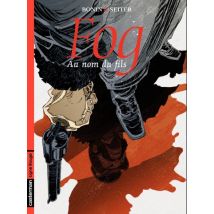 Fog T.8 Fog (Tome 8) - Au nom du fils - BD Action / Aventure - Publié par Casterman BD - Sortie en 2013 - VF
