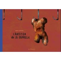 L'Artiste de la Famille L'Artiste de la Famille - Roman Graphique Documentaire - Publié par Les Rêveurs - Sortie en 2018 - VF