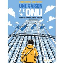 Une saison à l'ONU Une saison à l'ONU - Roman Graphique Chronique Sociale - Publié par Steinkis BD - Sortie en 2018 - VF