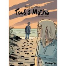 Tous à Matha T.1 Tous à Matha (Première partie) - BD Action / Aventure - Publié par Futuropolis - Sortie en 2012 - VF