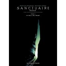 Sanctuaire Redux T.4 In Hell we trust - BD Fantastique - Publié par Les Humanoïdes Associés - Sortie en 2010 - VF