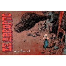 Ex Abrupto T.1 Ex Abrupto - Roman Graphique Documentaire - Publié par Les Rêveurs - Sortie en 2010 - VF