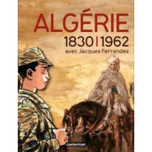 Catalogue de l’exposition L’Algérie à l’ombre des armes (1830-1962) Catalogue de l’exposition L’Algérie à l’ombre des armes (1830-1962) - BD Jeunesse 