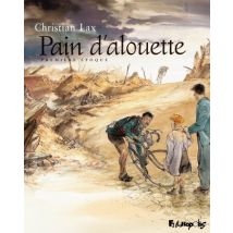 Pain d'alouette T.1 Pain d'alouette (Première époque) - BD Historique - Publié par Futuropolis - Sortie en 2013 - VF
