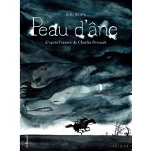 Peau d'âne. D'après l'uvre de Charles Perrault Peau d'âne. D'après l'uvre de Charles Perrault - BD Jeunesse - Publié par Gallimard BD - Sortie en 2012