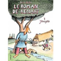 Le Roman de Renart T.1 Le Roman de Renart (Tome 1) - Ysengrin - BD Adaptation - Publié par Gallimard BD - Sortie en 2012 - VF