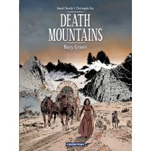 Death Mountains T.1 Death Mountains (Tome 1) - Mary Graves - BD Historique - Publié par Casterman BD - Sortie en 2013 - VF