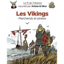 Le fil de l'Histoire raconté par Ariane & Nino Le fil de l'Histoire raconté par Ariane & Nino - Les Vikings - BD Historique - Dupuis Jeunesse - 2018 -