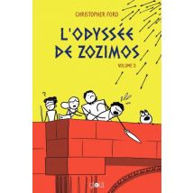 L'odyssée de Zozimos T.2 L'odyssée de Zozimos - Roman Graphique Action / Aventure - Publié par Çà et Là - Sortie en 2013 - VF