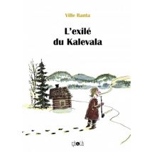 L'exilé du Kalevala T.1 L'exilé du Kalevala - Roman Graphique Carnet de Voyage - Publié par Çà et Là - Sortie en 2013 - VF