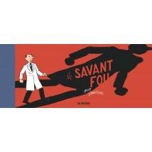 Le Savant Fou T.1 Le Savant Fou - BD Humour - Publié par Les Rêveurs - Sortie en 2013 - VF