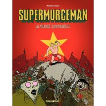 Supermurgeman T.2 Supermurgeman - Tome 2 - La menace communiste - BD Humour - Publié par Dargaud - Sortie en 2012 - VF
