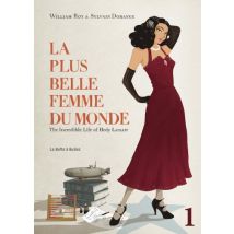 La plus belle femme du monde T.1 La plus belle femme du monde - Tome 1 -The Incredible Life of Hedy Lamarr - Roman Graphique Action / Aventure - La 
