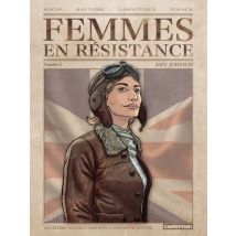 Femmes en résistance T.1 Femmes en résistance (Tome 1) - Amy Johnson - BD Historique - Publié par Casterman BD - Sortie en 2013 - VF