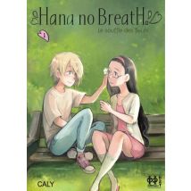 Hana no Breath T.1 Hana no Breath T01 : Le souffle des fleurs - Manga & Simultrad Yuri - Publié par Editions H2T - Sortie en 2019 - VF